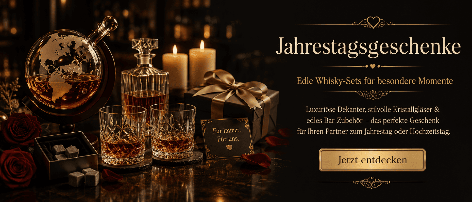 Romantisches Whisky-Geschenkset zum Jahrestag mit Globus-Dekanter, Kristallgläsern, Whisky-Steinen, Kerzen, Rosen und edler Geschenkbox.